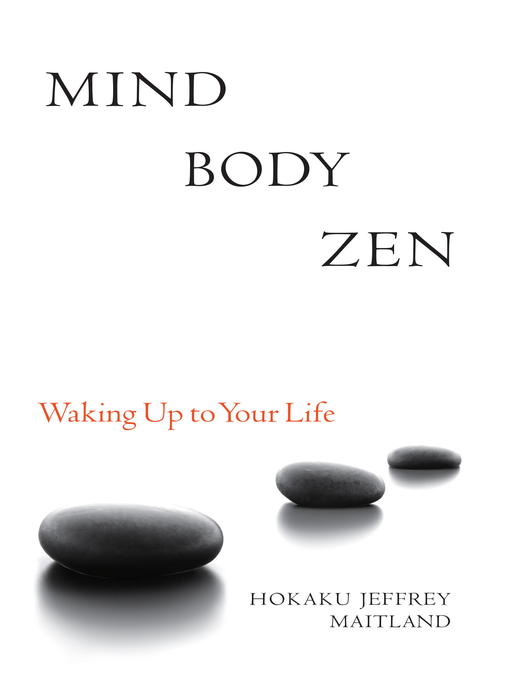 Title details for Mind Body Zen by Jeffrey Maitland - Available